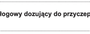Zestaw podłogowy dozujący do przyczepy
